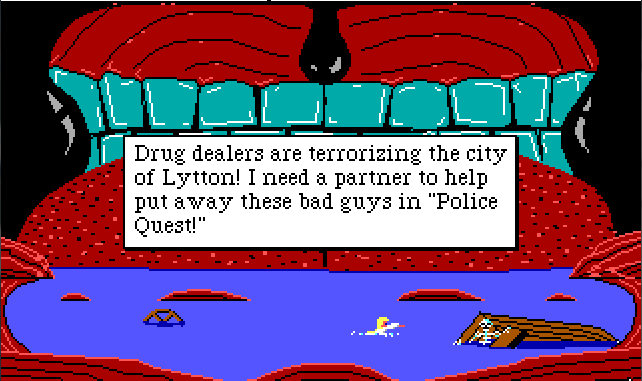 Rosella is inside a giant whale mouth. There's a big red tongue in the background, leading up to rows of large human-like teeth. A big black uvula hangs over the tongue. Rosella is swimming in the mouth-water below. Game text reads: "Drug dealers are terrorizing the city of Lytton! I need a partner to help put away these bad guys in 'Police Quest!'"