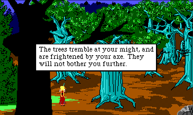 Rosella stands in a spooky forest where the trees have hostile-looking faces. She holds something over her head awkwardly. Game text reads: "The trees tremble at your might, and are frightened by your axe. They will not bother you further."